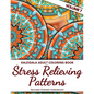 Kaleidala Adult Coloring Book: Stress Relieving Patterns, Volume 7 - Paperback