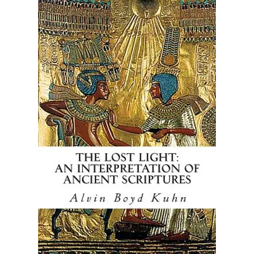 The Lost Light: An Interpretation of Ancient Scriptures - Paperback