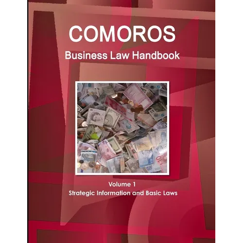 Comoros Business Law Handbook Volume 1 Strategic Information and Basic Laws - Paperback