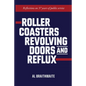 Roller Coasters, Revolving Doors and Reflux: Reflections on 37 Years of Public Service - Paperback