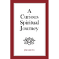 A Curious Spiritual Journey - Paperback