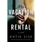 The Vacation Rental - Hardcover