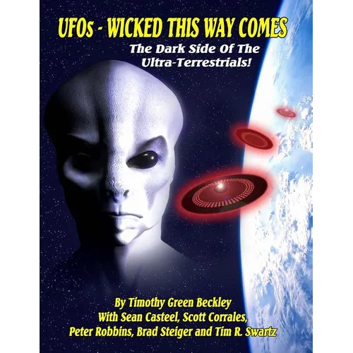 UFOs - Wicked This Way Comes: The Dark Side Of The Ultra-Terrestrials - Paperback