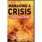 Managing a Crisis: A Practical Guide - Paperback