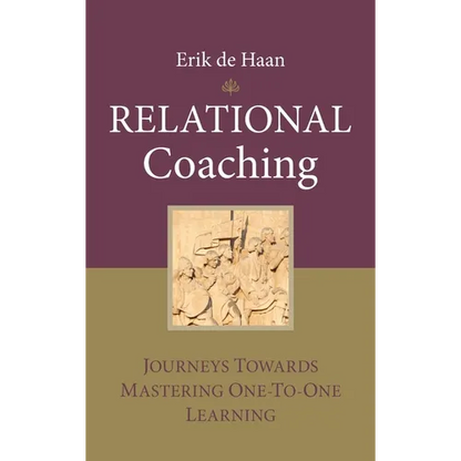 Relational Coaching: Journeys Towards Mastering One-To-One Learning - Hardcover