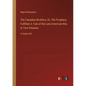 The Canadian Brothers; Or, The Prophecy Fulfilled; A Tale of the Late American War, In Two Volumes: in large print - Paperback