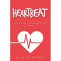 Heartbeat: How I Grew from Victim to Survivor - Paperback