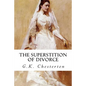 The Superstition of Divorce - Paperback