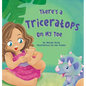 There's a Triceratops on My Toe - Hardcover