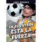 En El Fútbol Está La Fuerza - Hardcover