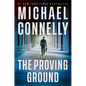 The Proving Ground: A Lincoln Lawyer Novel - Paperback
