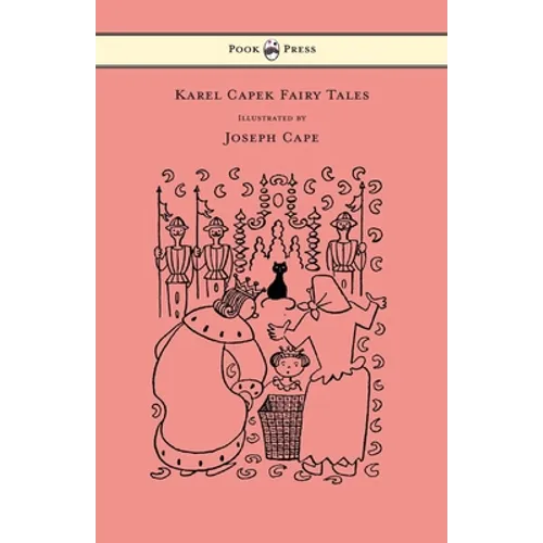 Karel Capek Fairy Tales - With One Extra as a Makeweight and Illustrated by Joseph Capek - Hardcover