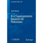 N=2 Supersymmetric Dynamics for Pedestrians - Paperback