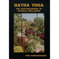 Hatha Yoga: The Yogi Philosophy of Physical Well-Being - Hardcover