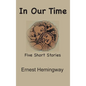 In Our Time: Five Short Stories - Hardcover