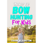 Intro to Bow Hunting for Kids - Paperback