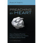 Preaching by Heart: How a Classical Practice Helps Contemporary Pastors to Preach Without Notes - Hardcover