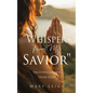 "Whispers from My Savior": Encouragements from God - Paperback