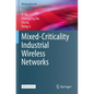 Mixed-Criticality Industrial Wireless Networks - Paperback
