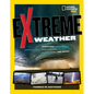 Extreme Weather: Surviving Tornadoes, Sandstorms, Hailstorms, Blizzards, Hurricanes, and More! - Paperback