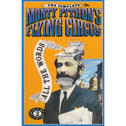 The Complete Monty Python's Flying Circus: All the Words, Volume 2 - Paperback