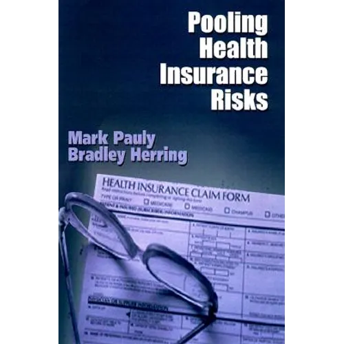 Pooling Health Insurance Risks: Pooling Health Insurance Risks - Paperback