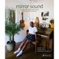 Mirror Sound: The People and Processes Behind Self-Recorded Music - Hardcover