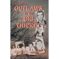Outlaws in the Big Thicket - Paperback