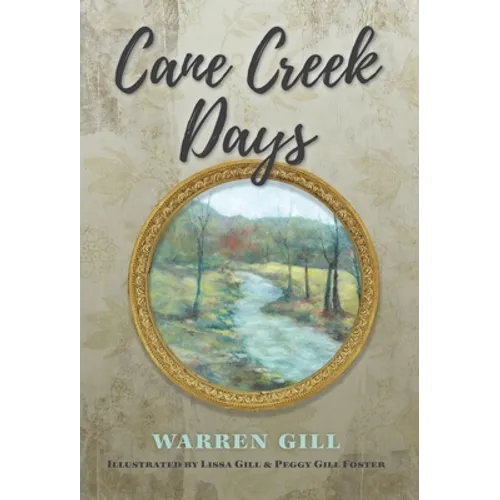 Cane Creek Days - Hardcover