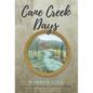 Cane Creek Days - Hardcover