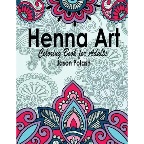 Henna Art Coloring Book For Adults - Paperback