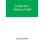 The tragic story of the Empress of Ireland; an authentic account of the most horrible disaster in Canadian history, constructed from the real facts ob - Hardcover