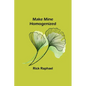Make Mine Homogenized - Paperback