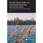 Socially Responsible and Sustainable Business Around the Globe: The New Age of Corporate Social Responsibility - Paperback