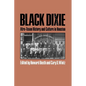 Black Dixie: Afro-Texan History and Culture in Houston - Paperback