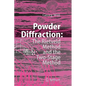 Powder Diffraction: The Rietveld Method and the Two Stage Method to Determine and Refine Crystal Structures from Powder Diffraction Data - Hardcover