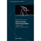 Processing Choreography: Thinking with William Forsythe's "Duo" - Paperback