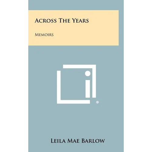 Across the Years: Memoirs - Hardcover