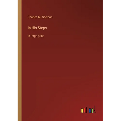 In His Steps: in large print - Paperback