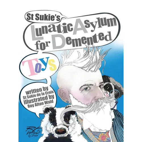 St Sukie's Lunatic Asylum for Demented Toys - Hardcover