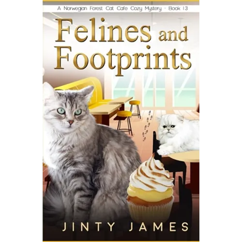 Felines and Footprints: A Norwegian Forest Cat Café Cozy Mystery - Book 13 - Paperback