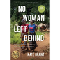 No Woman Left Behind: A Journey of Hope to Heal Every Woman Injured in Childbirth - Paperback