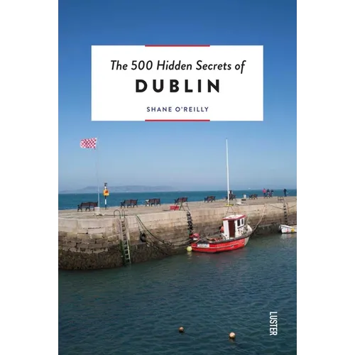 The 500 Hidden Secrets of Dublin - Paperback