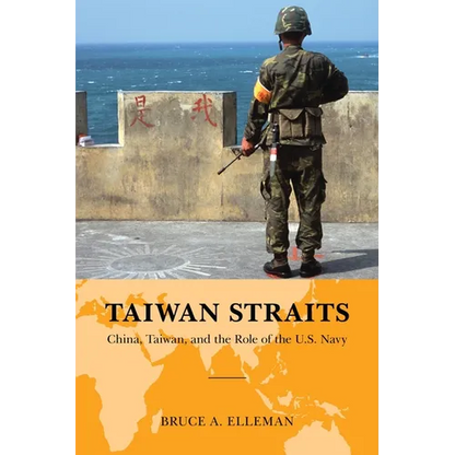 Taiwan Straits: Crisis in Asia and the Role of the U.S. Navy - Hardcover
