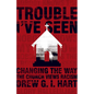Trouble I've Seen: Changing the Way the Church Views Racism - Hardcover