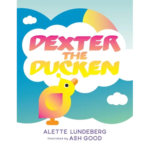 Dexter The Ducken - Paperback