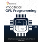 Practical GPU Programming: High-performance computing with CUDA, CuPy, and Python on modern GPUs - Paperback