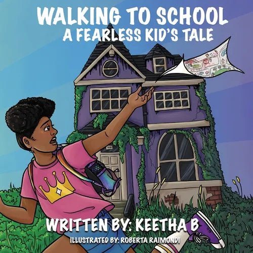 Walking To School: A Fearless Kid's Tale - Paperback