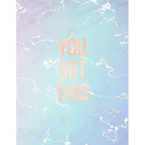 You Got This: Inspirational Quote Notebook, Elegant Blue Marble and Rose Gold - 8.5 x 11, 120 College Ruled Pages - Paperback