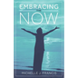 Embracing the Now - Paperback